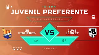 UE FIGUERES VS JUVENTUS LLORET  JUVENIL PREFERENTE J4 G1 [upl. by Parcel]