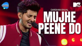 Mujhe Peene Do  Darshan Raval  Unacademy Unwind With MTV [upl. by Adal]