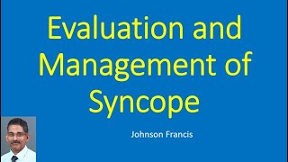 Evaluation and Management of Syncope [upl. by Atiuqcir533]