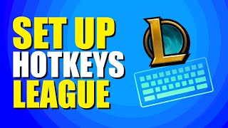 How To Set Up Hotkeys in League Of Legends Easy Setup [upl. by Zilla]