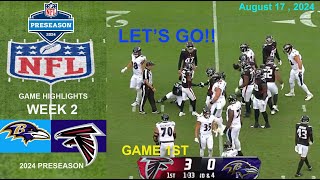 Baltimore Ravens vs Atlanta Falcons  2024 Preseason Week 2 Game Highlights NFL Aug 17 2024 TODAY [upl. by Iruyas483]