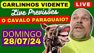 CARLINHOS VIDENTE PREVISÕES LIVE de DOMINGO 👈 280724 🇧🇷 O CAVALO PARAGUAIO 😱 carlinhosvidente [upl. by Penoyer]