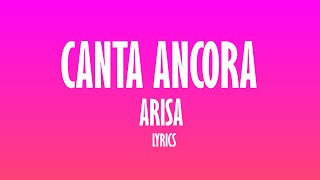 Arisa  Canta Ancora TestoLyrics [upl. by Nytsud458]