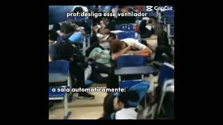 Quando a prof desliga o ventilador [upl. by Treacy]