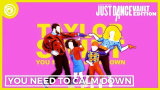 Just Dance Vault Edition You Need To Calm Down by Taylor Swift  Fanmade Mashup [upl. by Etnaud]