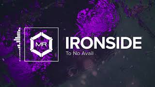 To No Avail  Ironside HD [upl. by Brok]