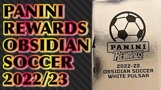 【SOCCER】PANINI REWARDS OBSIDIAN WHITE PULSAR 202223 PACK BREAK [upl. by Hazeefah414]