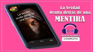 AUDIOLIBRO en español COMPLETO – La Verdad Oculta detrás de una Mentira [upl. by Nivi592]