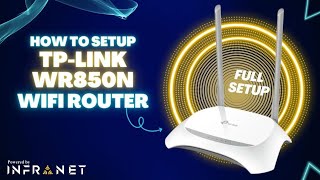 How to Set Up Your TPLink Router  StepbyStep Guide By INFRANET [upl. by Enneillij83]