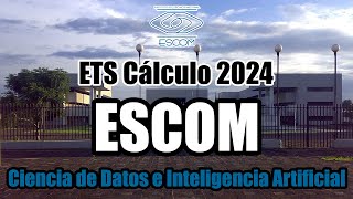 ETS Cálculo ESCOM Junio 2024 IA y CD  Examen ETS Ciencia de datos e Inteligencia artificial ESCOM [upl. by Rimas]