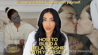 how to build a relationship WITH YOURSELF  selflove habits amp mindset to become the best you [upl. by Emlen5]