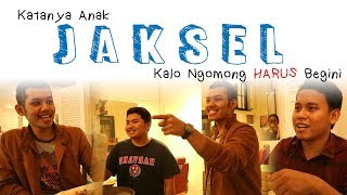 KATA anak JAKSEL Anak JAKSEL harus begini [upl. by Ecnerwal]