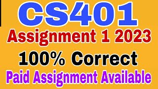 CS401 Assignment 1 Solution Fall 2023 Cs401 Assignment 1 2023 [upl. by Derman]