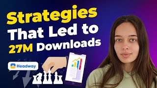 App Marketing Strategies That Led to Headways 27M Downloads [upl. by Onin]