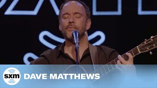 Dave Matthews — Crash Into Me Live  SiriusXM [upl. by Robison]