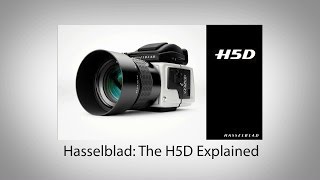 Hasselblad The H5D Explained [upl. by Louanne560]