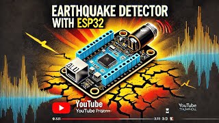 Earthquake Detector Project with ESP32 [upl. by Apfel]