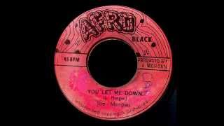 Joe Morgan  You Let Me Down [upl. by Spatz]