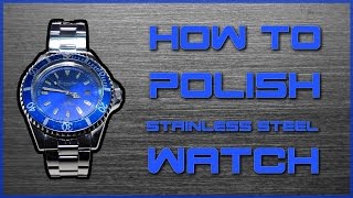 How To Polish A Stainless Steel Watch  Basics Of Polishing Metals [upl. by Lirba]