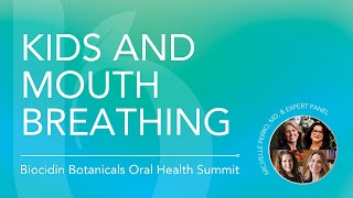 Mouth Breathing in Kids at the Biocidin Oral Health Summit 2024 [upl. by Stoat]