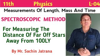 Spectroscopic Method Class 11  Measurements Of Lengh Mass And Time 04  The Physics Time [upl. by Nyladnohr]