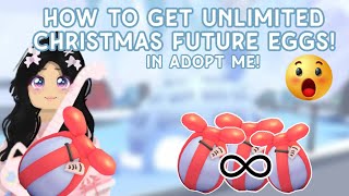 How to get UNLIMITED Christmas Future Eggs😱❄️Get Eggs Now 😄⛄ adoptme roblox [upl. by Annoerb226]