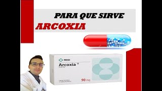 ARCOXIA PARA QUE SIRVE ARCOXIA DOSIS CONTRAINDICACIONES Y EFECTOS SECUNDARIOS DE ARCOXIA [upl. by Nere]