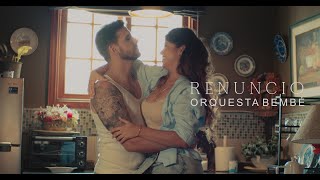 Bembe Orquesta  Renuncio Video Oficial [upl. by Bloxberg]