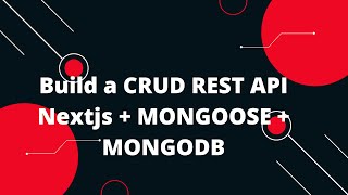 Nextjs 14 Tutorial 17 Build a CRUD REST API Nextjs  MONGOOSE  MONGODB [upl. by Kelsy]