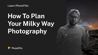 How To Plan Your Milky Way Photography [upl. by Disharoon]