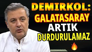 MEHMET DEMİRKOL BOMBAYI PATLATTI GALATASARAY DURDURULAMAZ ÇÜNKÜ [upl. by Schaffer435]