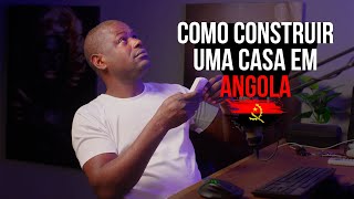 COMO CONSTRUIR UMA CASA EM ANGOLA [upl. by Elboa452]