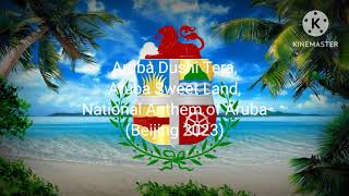 National Anthem Aruba Beijing 2023 With Aruban People [upl. by Elyn]