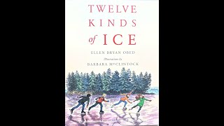 Twelve Kinds of Ice Read Aloud [upl. by Sprage717]