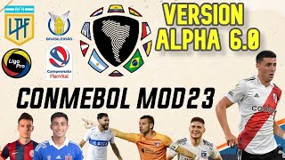 CONMEBOL MOD 23 NOVEDADES DE LA VERSION ALPHA 60 🔴 [upl. by Eisserc895]