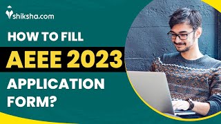 How to Fill AEEE 2023 Application Form Know the Steps to Apply Here [upl. by Hilel433]