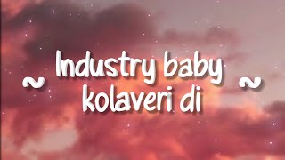 Industry baby x Why this kolaveri di Lyrics  Hindi English Mashup  Lil Nas • Dhanush [upl. by Ytsenoh]