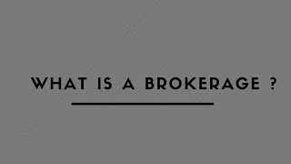 WHAT IS A BROKERAGE FIRM [upl. by Burnaby]