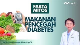 Makanan Yang Ampuh Mengurangi Risiko Terkena Diabetes  Kata Dokter 53 [upl. by Tteragram]