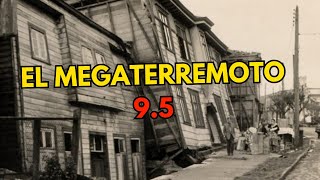 El GRAN TERREMOTO 95  Valdivia 1960 [upl. by Yhtir281]