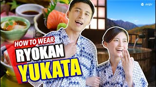 Full Tutorial on How to Wear and Move in Yukata at Ryokan Hotels for Men and Women [upl. by Koal]