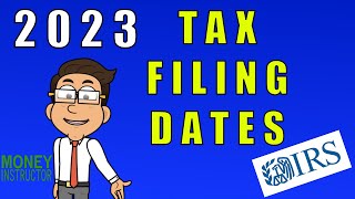 Tax Filing Dates 2023 for 2022 Taxes  Money Instructor [upl. by Melan803]