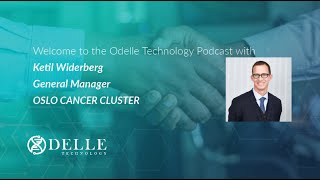 Podcast with Ketil Widerberg  General Manager of the Oslo Cancer Cluster [upl. by Penhall]