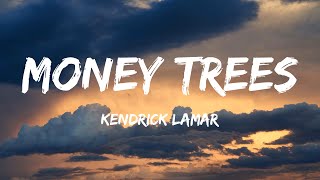 Kendrick Lamar  Money Trees Lyrics  Luke Combs Jason Aldean Cody Johnson Dababy Sza [upl. by Ellehcrad]