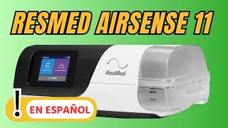 ResMed Airsense 11 CPAP  Cómo configurar y usar [upl. by Arytahs]