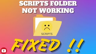 SCRIPTS FOLDER NOT WORKING  FIXED [upl. by Pero679]