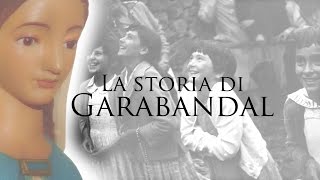 Storia di Garabandal Versione completa [upl. by Eetnod]