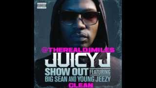 Juicy J  Show Out Clean feat Big Sean and Young Jeezy [upl. by Llerdnod127]