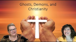 Ghosts Demons and Christianity [upl. by Anilet]