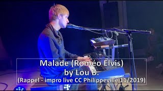 Malade Roméo Elvis by Lou B impro rappel [upl. by Einnej]